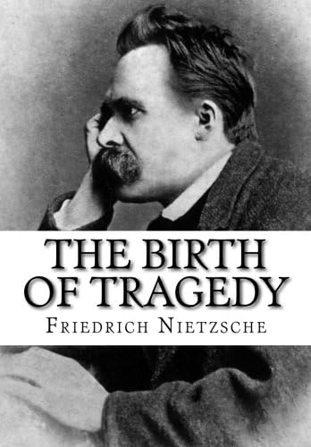 Amazon.com: The Birth of Tragedy: 9781169684362: Nietzsche